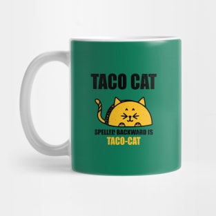 TACO CAT spelled backward is Taco cat Mug